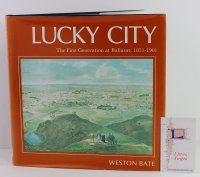 Lucky City. The First Generation at Ballarat 1851-1901