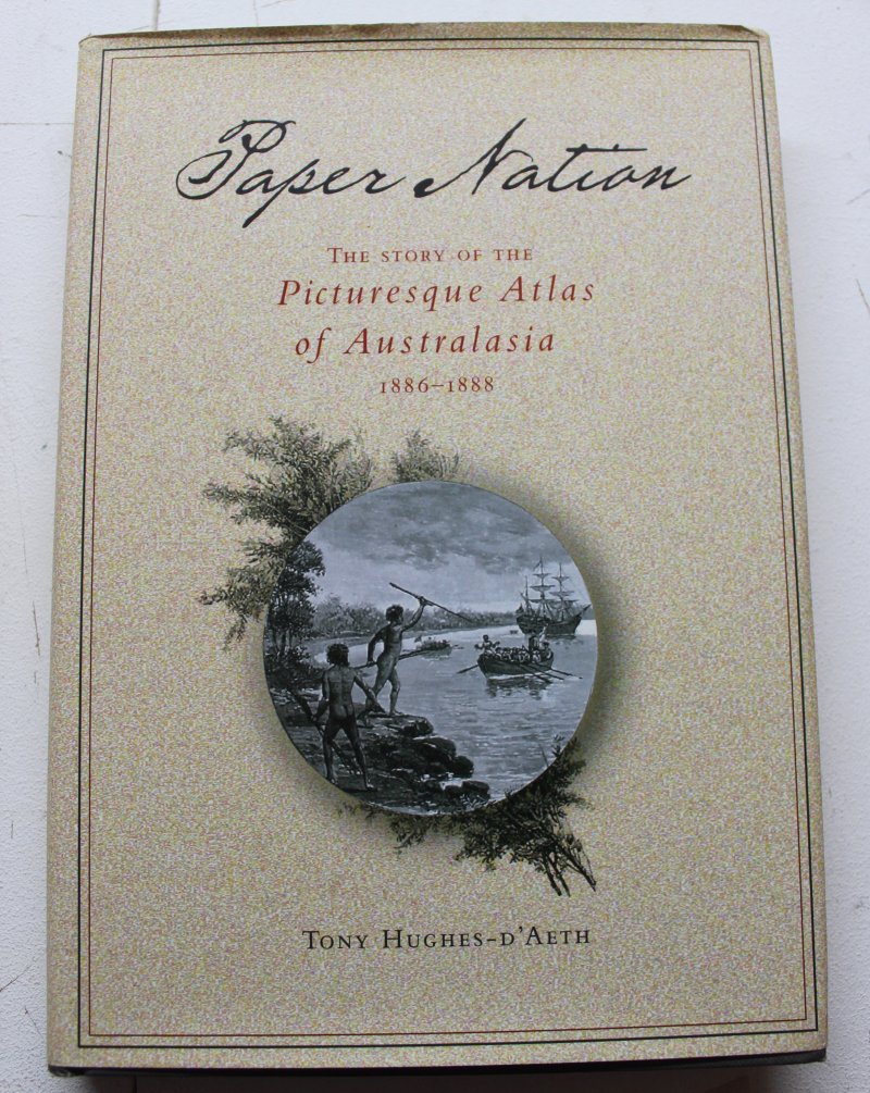 Paper Nation: The Story of the Picturesque Atlas of Australasia - Click Image to Close