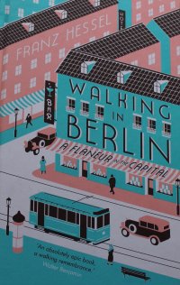 Walking Berlin: A Flaneur In The Capital
