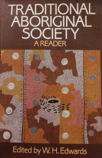 Traditional Aboriginal Society: A Reader